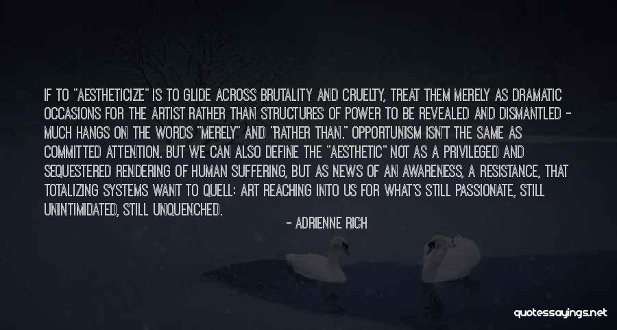 Meritato Riposo Quotes By Adrienne Rich Meritato Riposo Quotes By Adrienne Rich