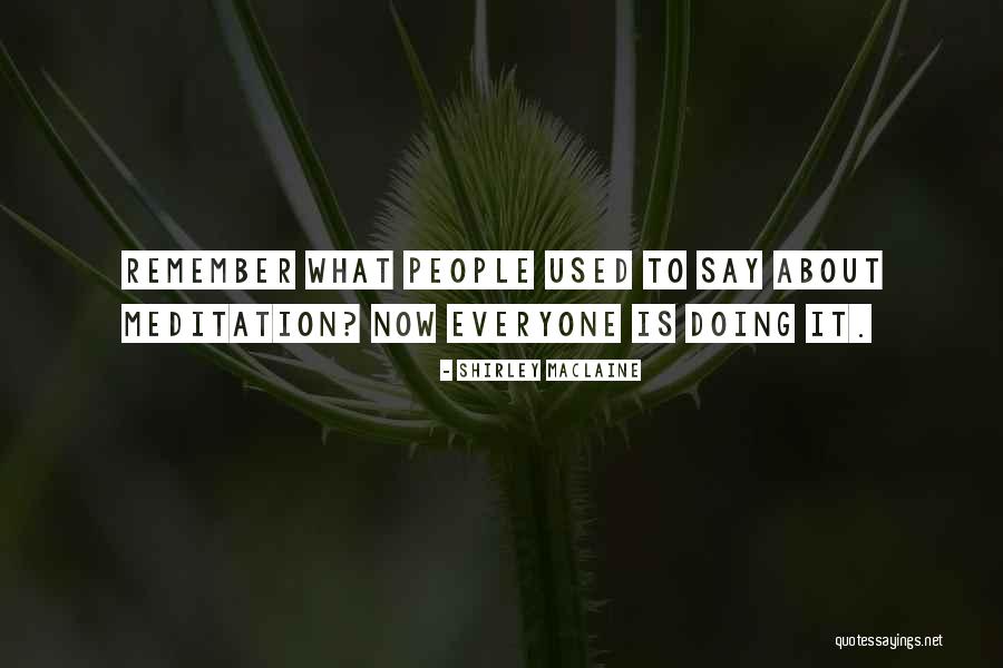 Meritaton Quotes By Shirley Maclaine Meritaton Quotes By Shirley Maclaine