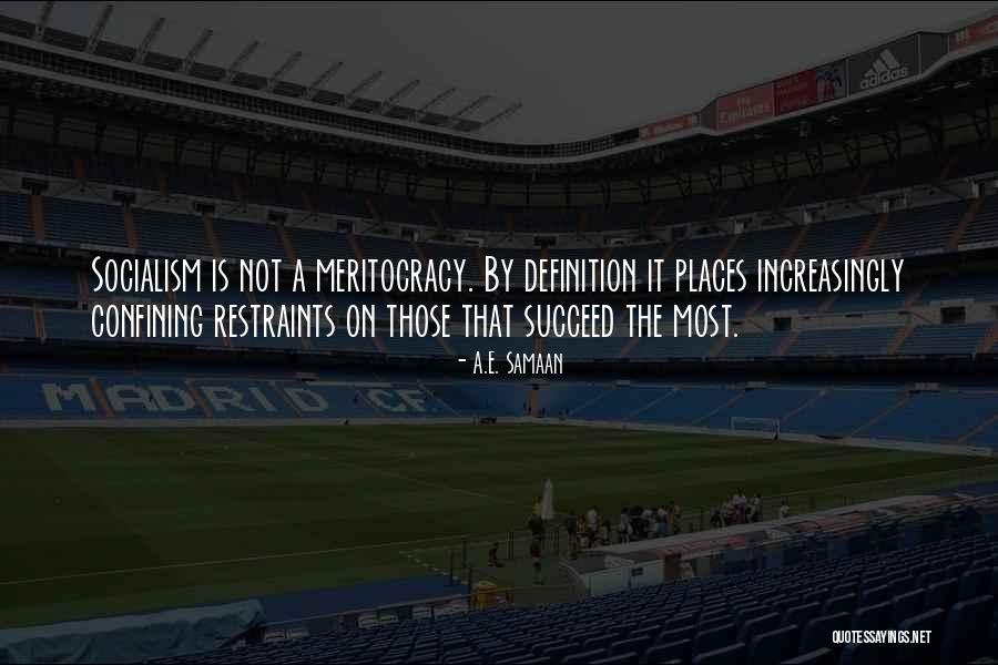 Meritocracy Quotes By A.E. Samaan Meritocracy Quotes By A.E. Samaan