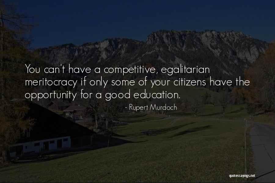 Meritocracy Quotes By Rupert Murdoch Meritocracy Quotes By Rupert Murdoch