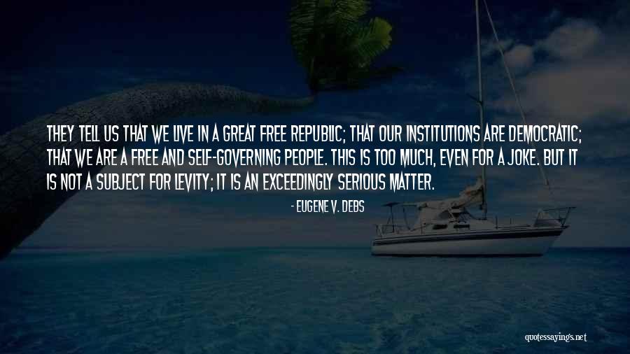 Meritocratic Individualism Quotes By Eugene V. Debs Meritocratic Individualism Quotes By Eugene V. Debs