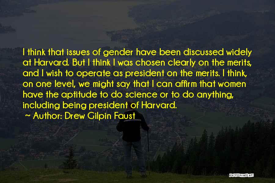 Merits Of Science Quotes By Drew Gilpin Faust