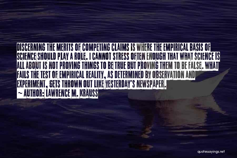 Merits Of Science Quotes By Lawrence M. Krauss
