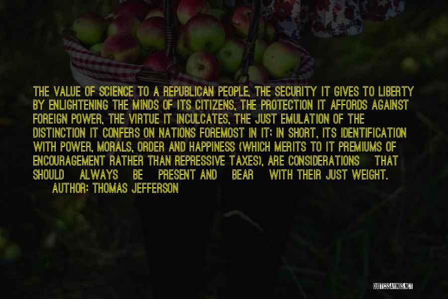 Merits Of Science Quotes By Thomas Jefferson