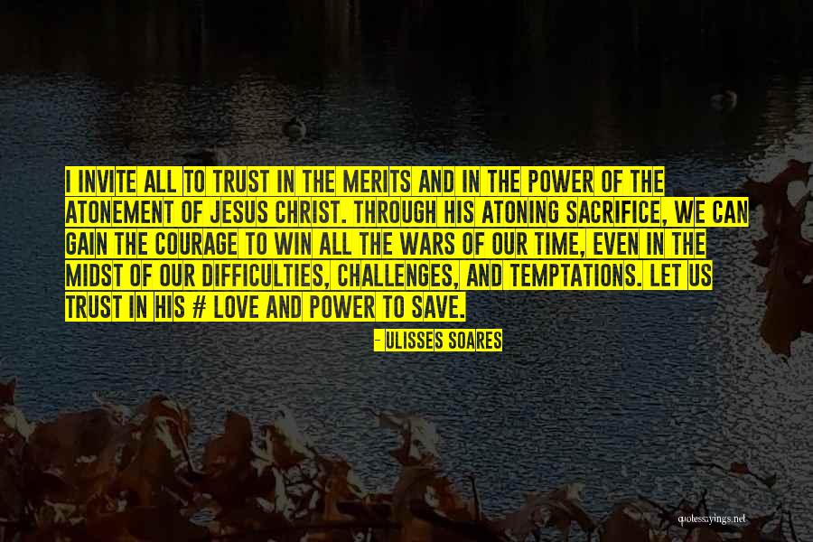 Merits Power Quotes By Ulisses Soares Merits Power Quotes By Ulisses Soares