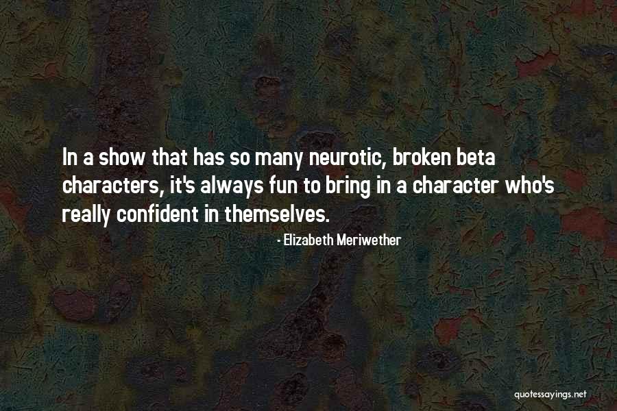 Meriwether Quotes By Elizabeth Meriwether Meriwether Quotes By Elizabeth Meriwether