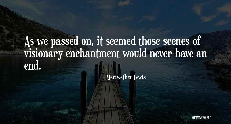 Meriwether Quotes By Meriwether Lewis Meriwether Quotes By Meriwether Lewis