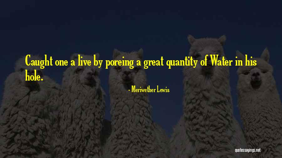 Meriwether Quotes By Meriwether Lewis