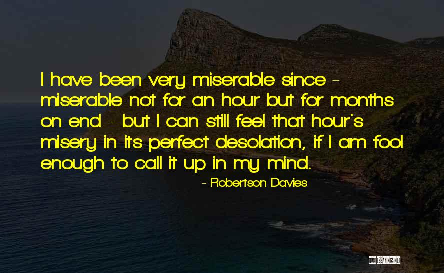 Merkez Quotes By Robertson Davies Merkez Quotes By Robertson Davies