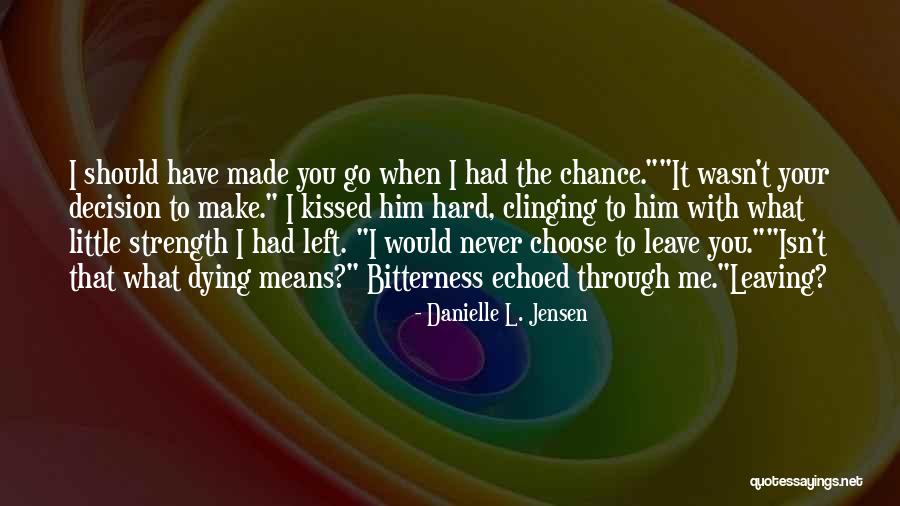 Merkle Texas Quotes By Danielle L. Jensen Merkle Texas Quotes By Danielle L. Jensen