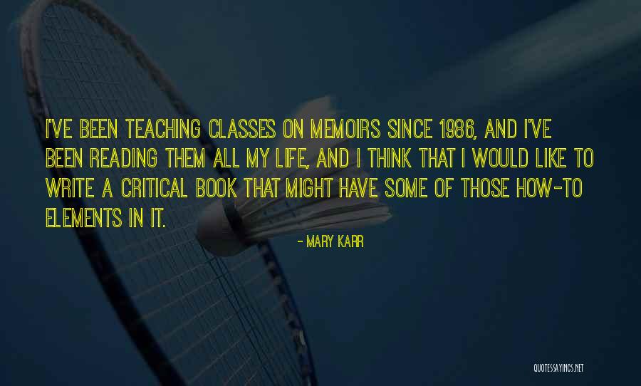Merktekens Quotes By Mary Karr Merktekens Quotes By Mary Karr