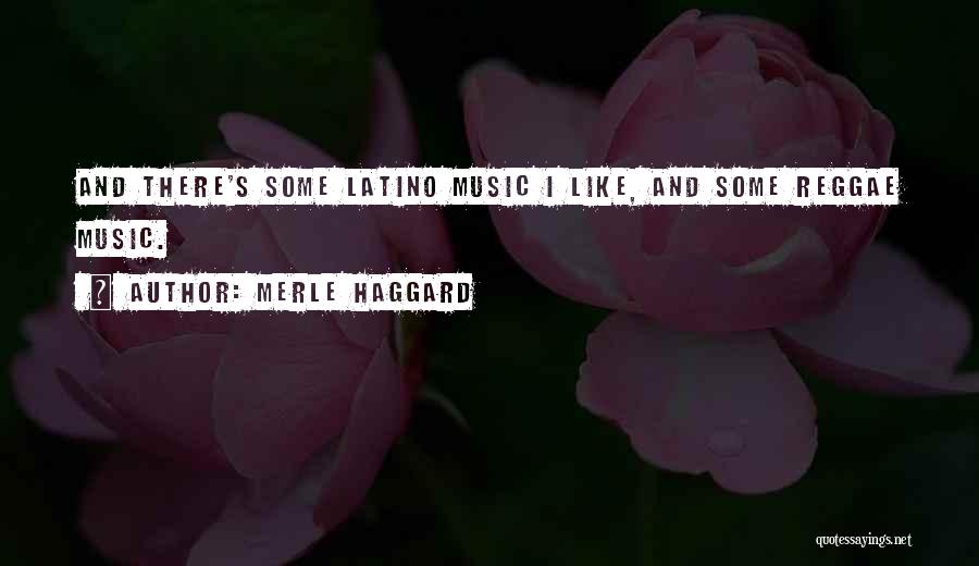 Merle Haggard Quotes 1056600