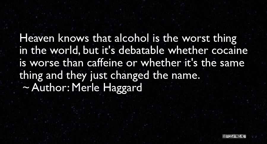 Merle Haggard Quotes 1849872