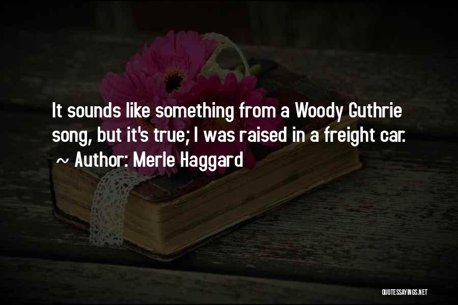 Merle Haggard Quotes 2079862