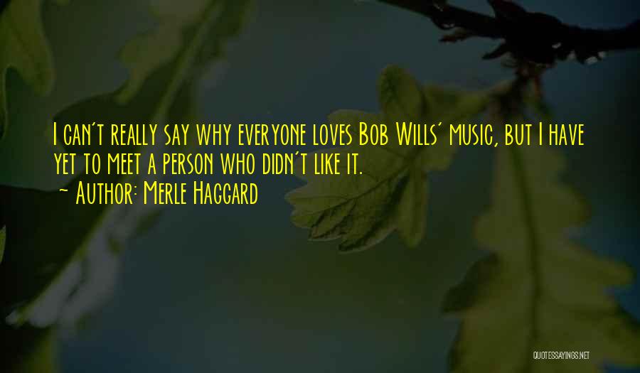 Merle Haggard Quotes 334019