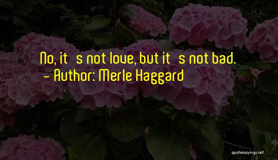 Merle Haggard Quotes 633881