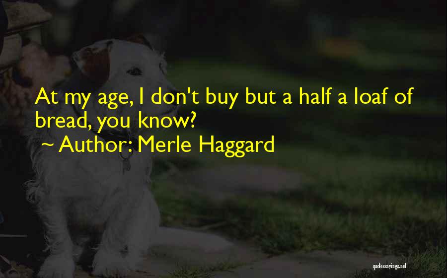 Merle Haggard Quotes 912881