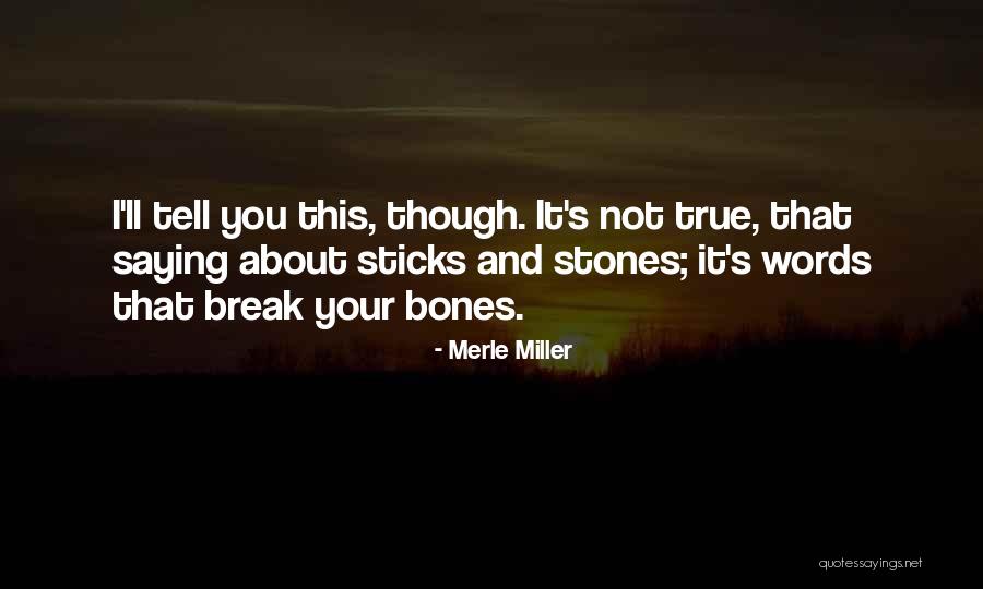 Merle Miller Quotes 1269065