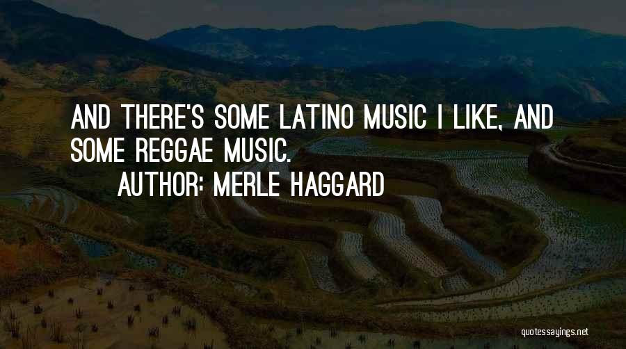 Merle Quotes By Merle Haggard