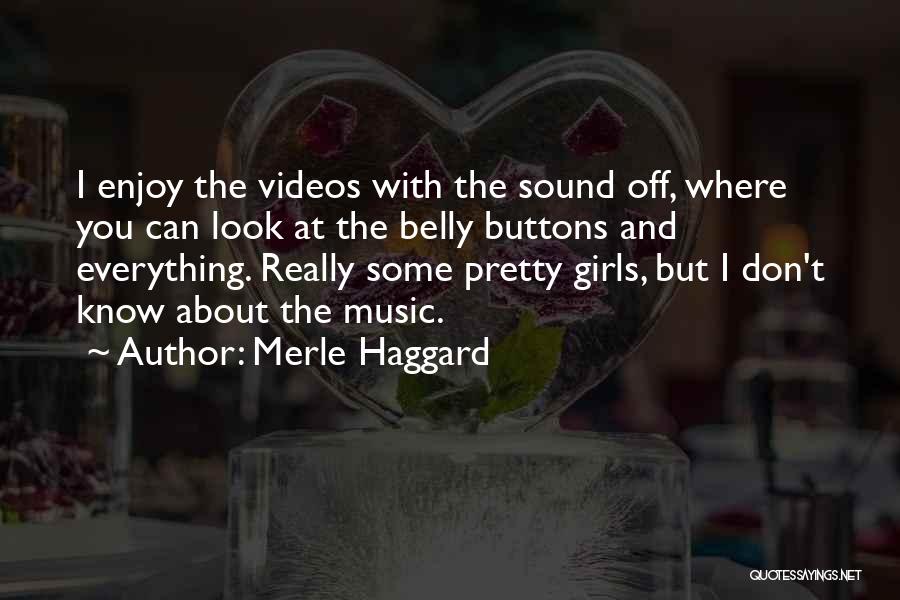 Merle Quotes By Merle Haggard