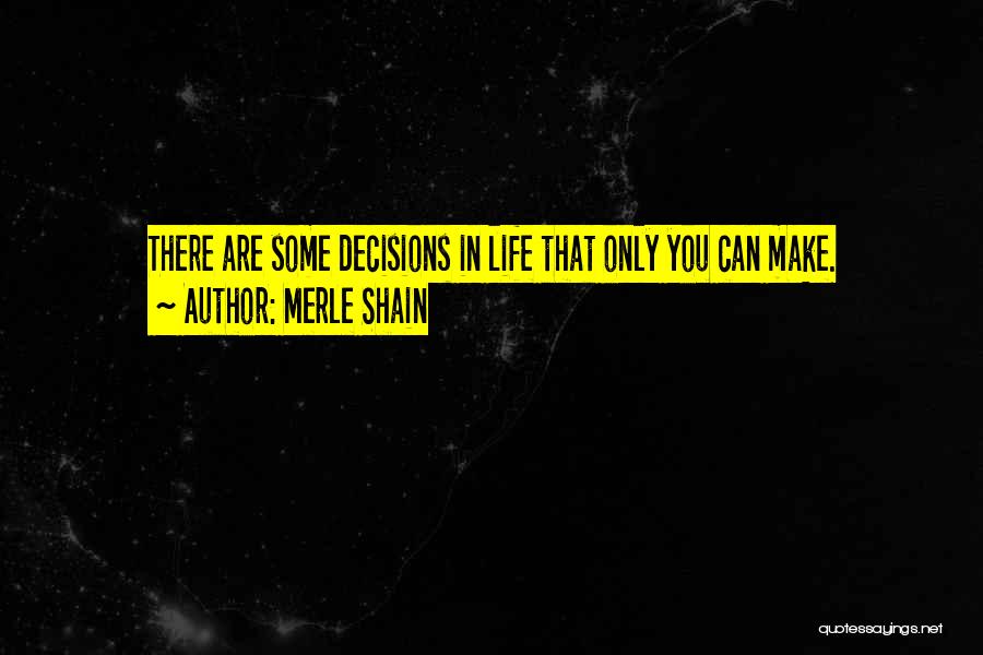 Merle Quotes By Merle Shain