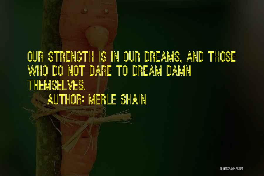 Merle Shain Quotes 166922