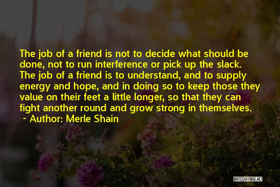 Merle Shain Quotes 934916