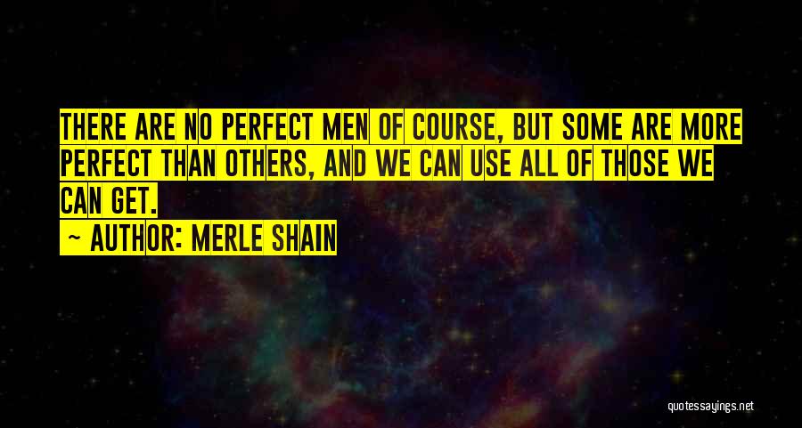 Merle Shain Quotes 99370