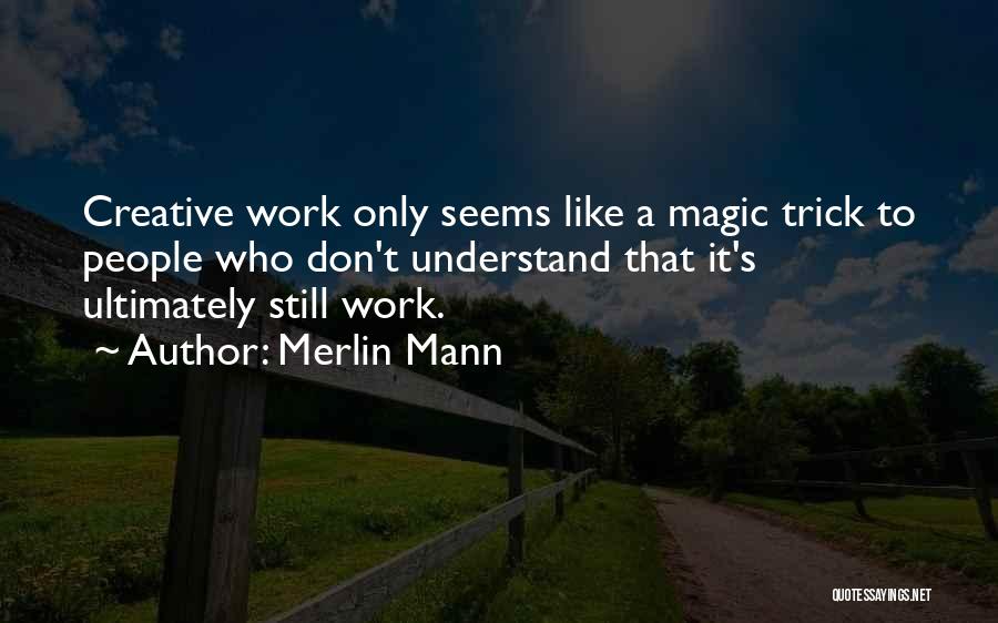 Merlin Mann Quotes 2081042