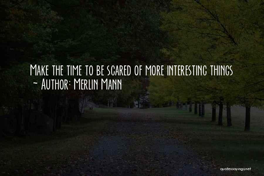 Merlin Mann Quotes 536166