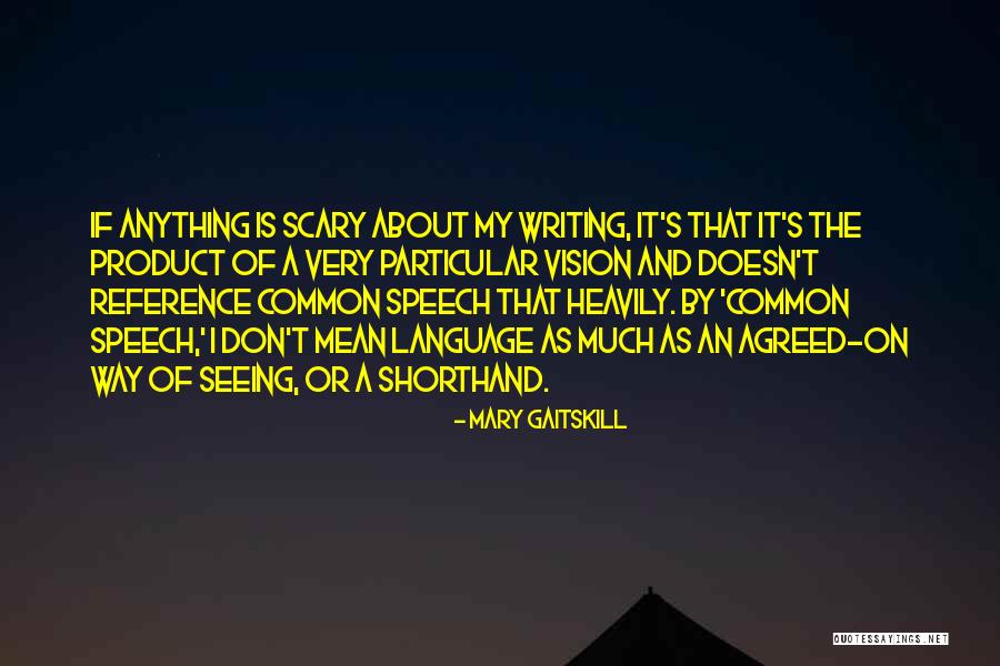 Merlin Queen Of Hearts Quotes By Mary Gaitskill Merlin Queen Of Hearts Quotes By Mary Gaitskill