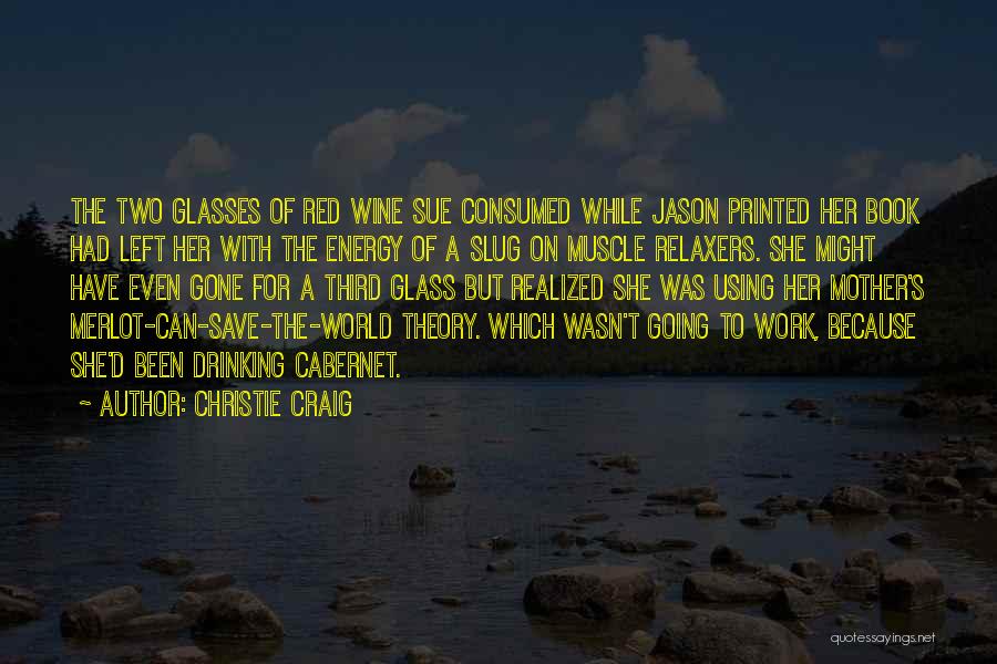 Merlot Quotes By Christie Craig