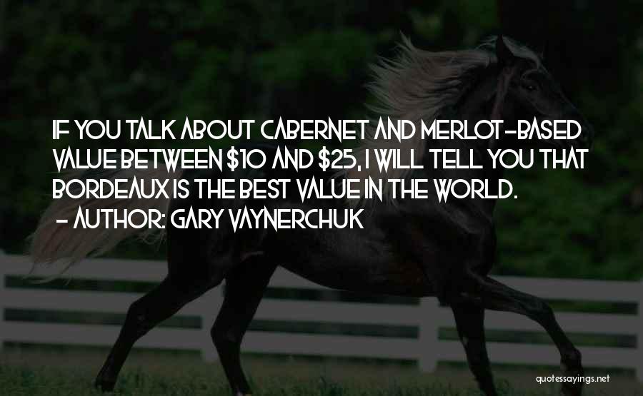 Merlot Quotes By Gary Vaynerchuk