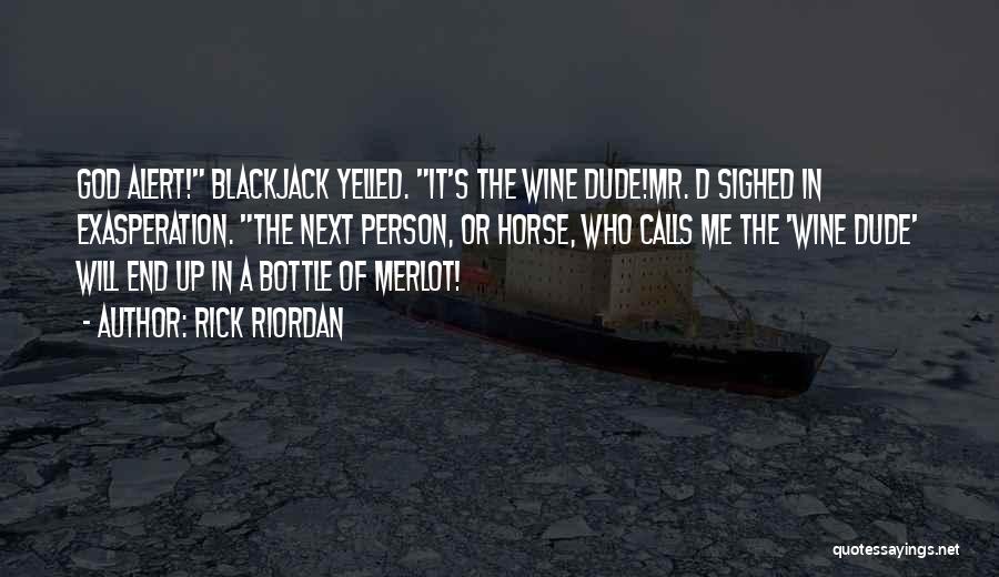 Merlot Quotes By Rick Riordan