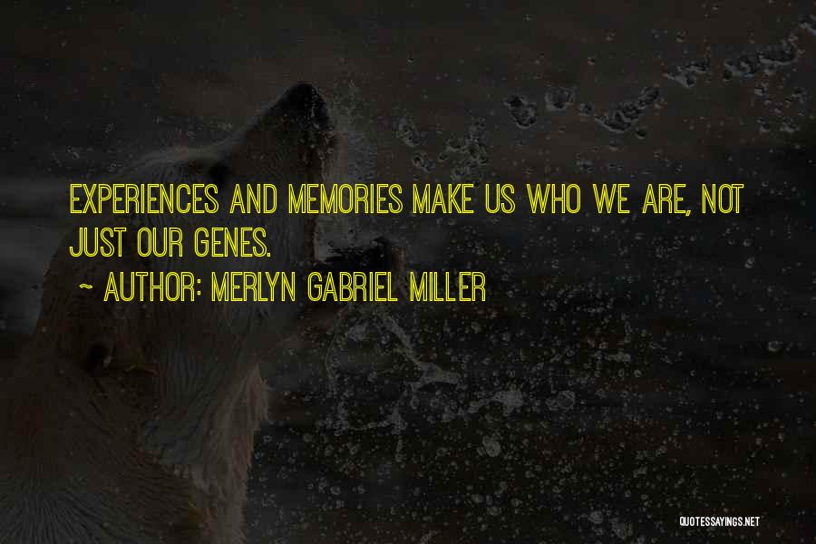 Merlyn Gabriel Miller Quotes 1249143