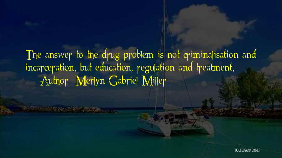 Merlyn Gabriel Miller Quotes 1391469