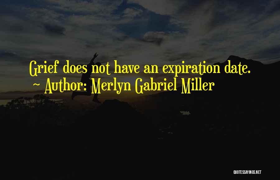 Merlyn Gabriel Miller Quotes 2116749