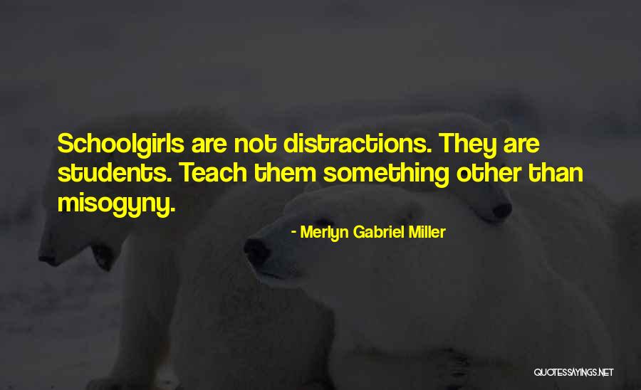 Merlyn Quotes By Merlyn Gabriel Miller