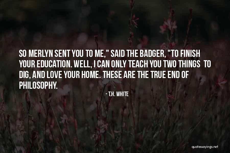 Merlyn Quotes By T.H. White