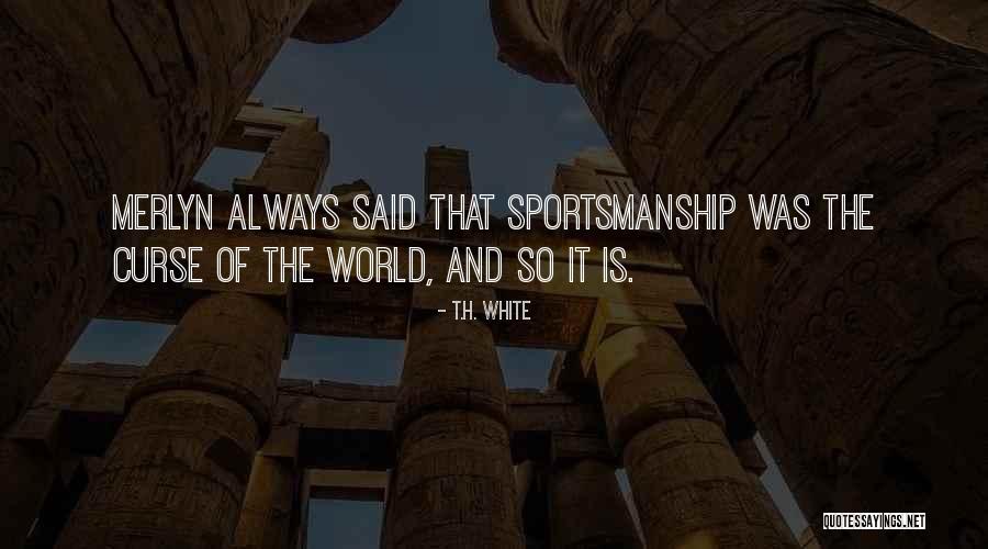 Merlyn Quotes By T.H. White Merlyn Quotes By T.H. White