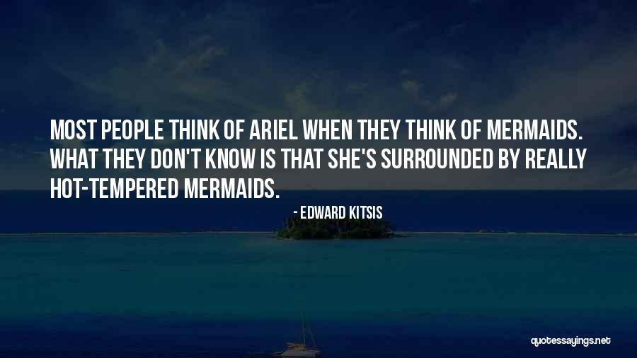 Mermaid Ariel Quotes By Edward Kitsis Mermaid Ariel Quotes By Edward Kitsis