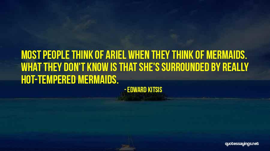 Mermaids Quotes By Edward Kitsis