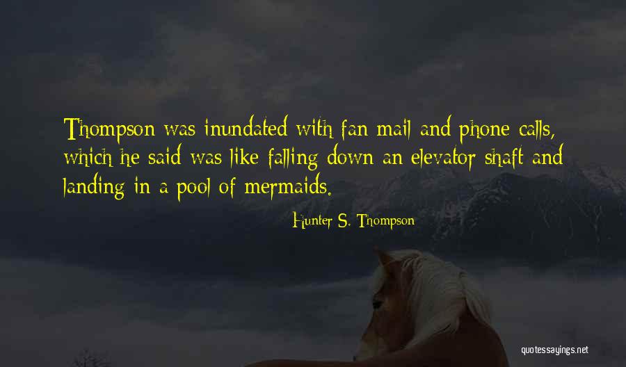 Mermaids Quotes By Hunter S. Thompson