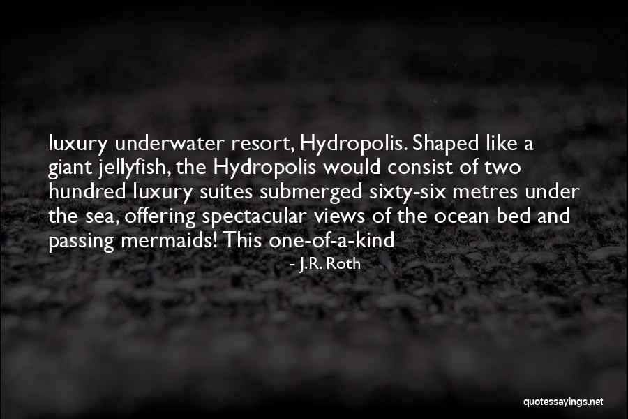 Mermaids Quotes By J.R. Roth
