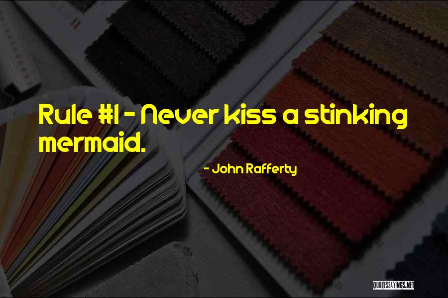 Mermaids Quotes By John Rafferty