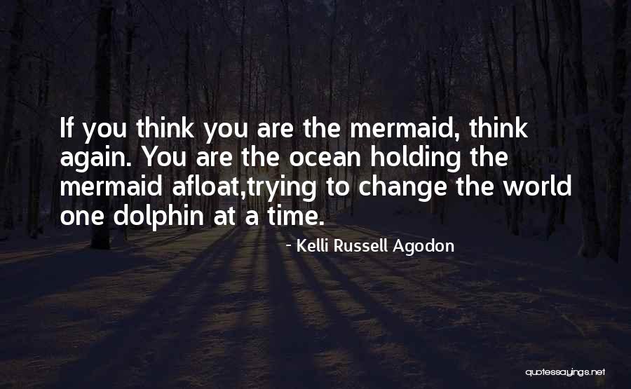 Mermaids Quotes By Kelli Russell Agodon