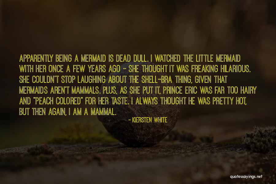 Mermaids Quotes By Kiersten White