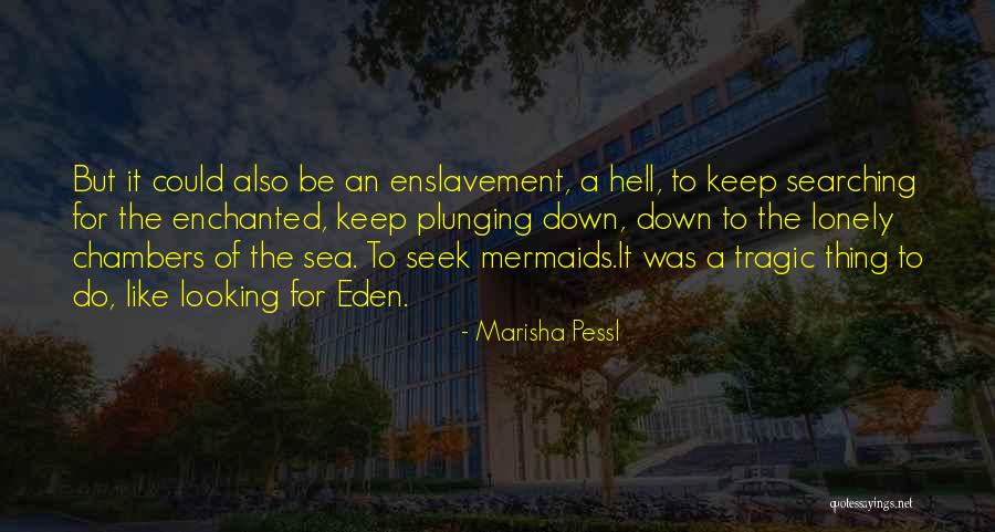 Mermaids Quotes By Marisha Pessl