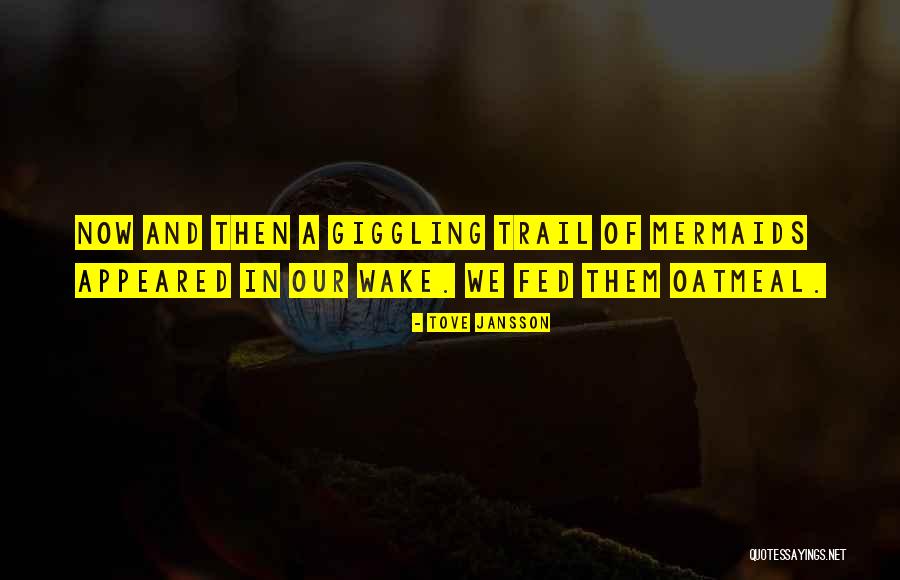 Mermaids Quotes By Tove Jansson