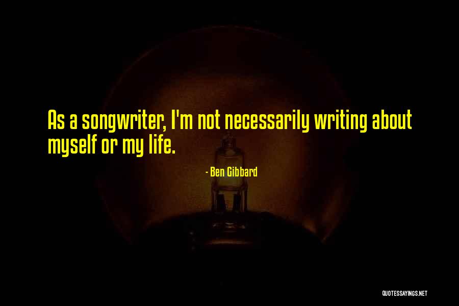 Merodeadores Quotes By Ben Gibbard Merodeadores Quotes By Ben Gibbard